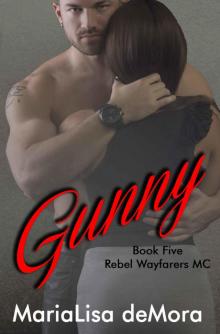 Gunny (Rebel Wayfarers MC Book 5) Gunny (Rebel Wayfarers MC Book 5)