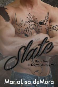 Slate (Rebel Wayfarers MC) Slate (Rebel Wayfarers MC)