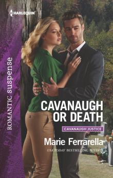 Cavanaugh or Death Cavanaugh or Death
