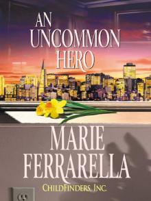 ChildFinders, Inc.: An Uncommon Hero ChildFinders, Inc.: An Uncommon Hero