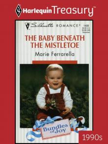 The Baby Beneath the Mistletoe The Baby Beneath the Mistletoe