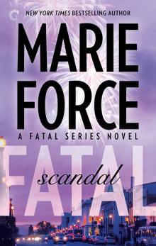 Fatal Scandal: Book Eight of the Fatal Series Fatal Scandal: Book Eight of the Fatal Series