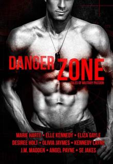 Danger Zone: Tales of Military Passion Danger Zone: Tales of Military Passion