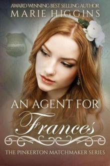 An Agent for Frances (The Pinkerton Matchmaker Book 41)