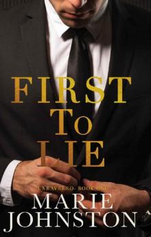 First to Lie: An Enemies to Lovers Romance (Unraveled Book 1) First to Lie: An Enemies to Lovers Romance (Unraveled Book 1)