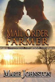 Mail Order Farmer (The Walker Five Book 5)
