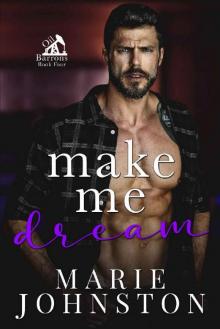 Make Me Dream (Oil Barrons Book 4)
