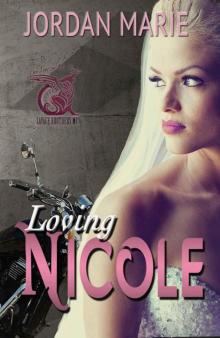 Loving Nicole: Savage Brothers MC Loving Nicole: Savage Brothers MC