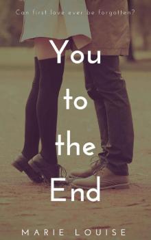 You to the End