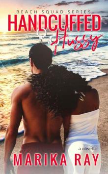 Handcuffed Hussy Handcuffed Hussy