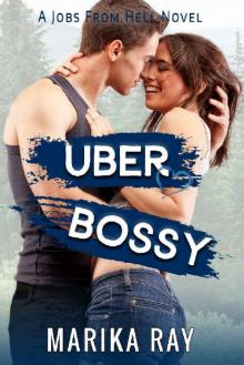 Uber Bossy: A Small Town Romantic Comedy (Jobs From Hell Book 2)