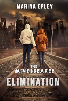 Elimination (The Mind Breaker Book 1)