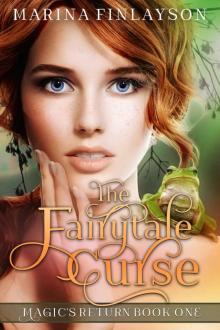 The Fairytale Curse (Magic's Return Book 1) The Fairytale Curse (Magic's Return Book 1)