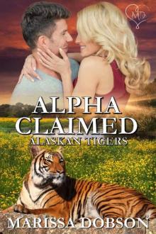 Alpha Claimed (Alaskan Tigers Book 13)
