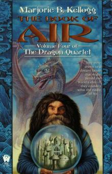 The Book of Air: Volume Four of the Dragon Quartet The Book of Air: Volume Four of the Dragon Quartet