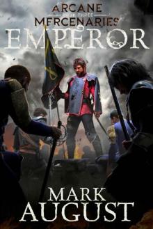 Arcane Mercenaries: Emperor Arcane Mercenaries: Emperor