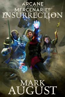 Arcane Mercenaries: Insurrection