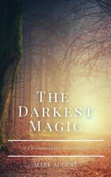 The Darkest Magic The Darkest Magic