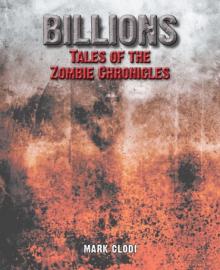 The Zombie Chro [99] - Billions, Tales of the Zombie Chronicles