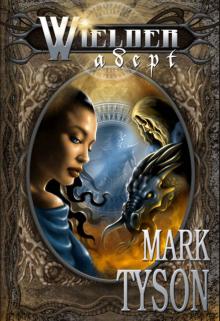Wielder: Adept: Book 2 of Lady Shey's Story (The Wielder Cycle)