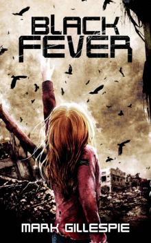 Black Fever: A Post-Apocalyptic Survival Thriller (The Black Storm Trilogy Book 2)