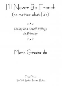 I'll Never Be French (no matter what I do)