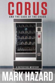 Corus and the Case of the Chaos