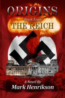Origins: The Reich Origins: The Reich
