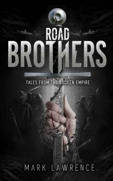 Road Brothers : Tales from the Broken Empire