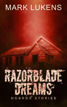 Razorblade Dreams: Horror Stories