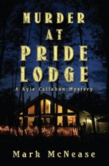 Murder at Pride Lodge [A Kyle Callahan Mystery: 1]