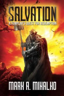 Salvation: A Templar's Quest for Redemption Salvation: A Templar's Quest for Redemption