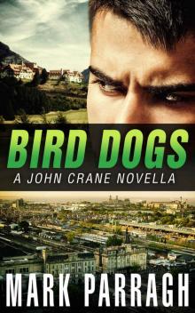 Bird Dogs: A John Crane Novella