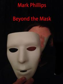 Beyond the Mask
