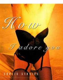 How I Adore You