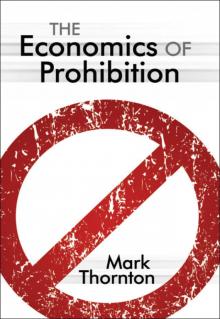 The Economics of Prohibition The Economics of Prohibition