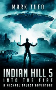 Indian Hill 5: Into the Fire