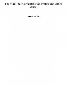 The Man That Corrupted Hadleyburg and Other Stories