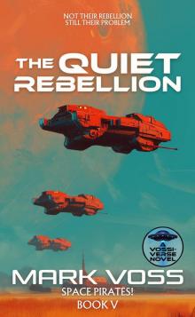 The Quiet Rebellion: A Science-Fiction Adventure