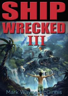 Ship Wrecked III Ship Wrecked III