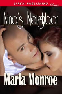 Monroe, Marla - Nina's Neighbor (Siren Publishing Classic) Monroe, Marla - Nina's Neighbor (Siren Publishing Classic)