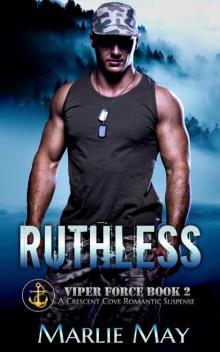 Ruthless (Crescent Cove: Viper Force Book 2) Ruthless (Crescent Cove: Viper Force Book 2)