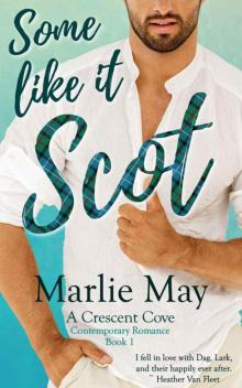 Some Like It Scot (Crescent Cove Book 1)