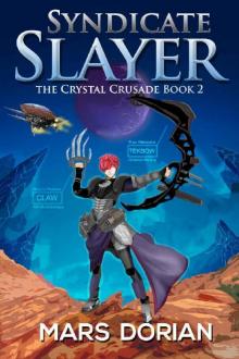Syndicate Slayer: The Crystal Crusade Book 2
