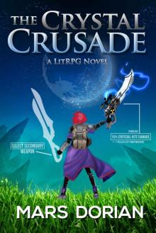 The Crystal Crusade_A LitRPG Adventure
