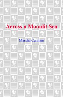Across a Moonlit Sea Across a Moonlit Sea