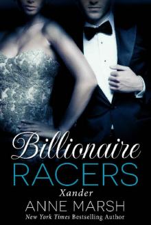 Xander (Billionaire Racers Book 1) Xander (Billionaire Racers Book 1)