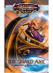 The Shard Axe: An Eberron Novel (Dungeons & Dragons) The Shard Axe: An Eberron Novel (Dungeons & Dragons)
