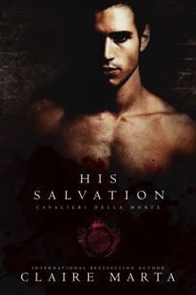 His Salvation: Cavalieri Della Morte His Salvation: Cavalieri Della Morte