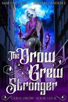 The Drow Grew Stronger (Goth Drow Book 4) The Drow Grew Stronger (Goth Drow Book 4)